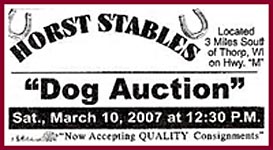 The ad for the Dog Auction at Horst Stables in Thorp, WI, advertises Quality dogs only.